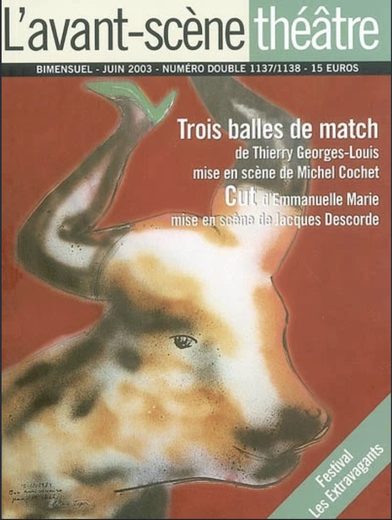 CUT, d'Emmanuelle Marie et Trois balles de match, dans L'Avant-scène théâtre